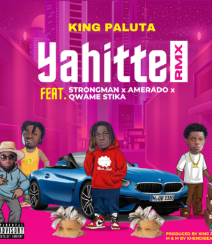 King Paluta Ft Strongman, Amerado, Q.Stika & Andy Dosty - Yahitte Remix